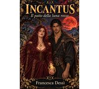 Incantus: Il Patto della Luna Rossa