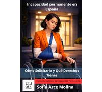 Incapacidad permanente en España: Cómo Solicitarla y Qué Derechos Tienes