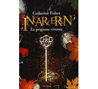 Incarceron. La prigione vivente