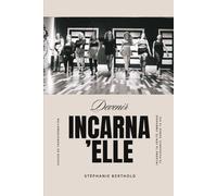 INCARNA'ELLE: Cahier d’exercices pour femmes prêtes à s’assumer pleinement