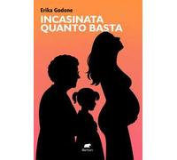 Incasinata quanto basta