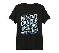 Incasinato con l'Uomo Sbagliato Consapevolezza del Cancro alla prostata Maglietta Premium