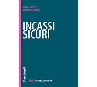 Incassi sicuri. Fatturare alla fine è facile. Farsi pagare è il difficile