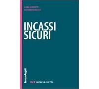 Incassi sicuri. Fatturare alla fine è facile. Farsi pagare è il difficile