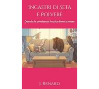 Incastri di Seta e Polvere: Quando la convivenza forzata diventa amore