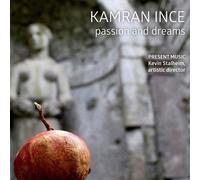 INCE KAMRAN Kamran Ince: Passion & Dreams (CD)