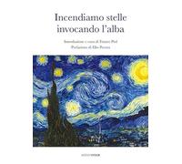 Incendiamo stelle invocando l'alba
