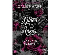 Incendio-Caduta. Blood and roses