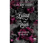 Incendio-Caduta. Blood and roses