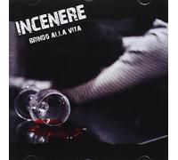 Incenere - Brindo Alla Vita