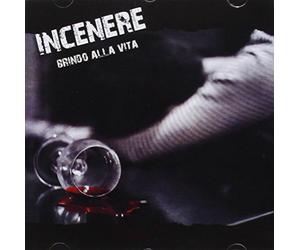 Incenere - Brindo Alla Vita