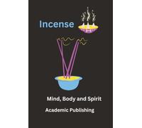 Incense: Mind, Body and Spirit