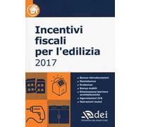 Incentivi fiscali per l'edilizia 2017