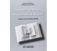 Incertezza di misura e acquisizione di segnali. Teoria ed esercizi risolti