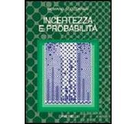 Incertezza e probabilità. Significato, valutazione, applicazioni della probabilità soggettiva