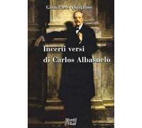 Incerti versi di Carlos Albasuelo