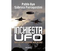 Inchiesta UFO: Quello che i governi non dicono