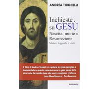Inchieste su Gesù. Nascita, morte e resurrezione