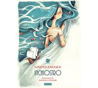 Inchiostro. Ediz. illustrata