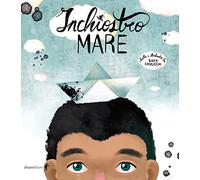 Inchiostro mare. Ediz. illustrata