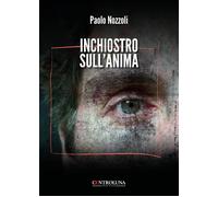 Inchiostro sull'anima - Nozzoli Paolo