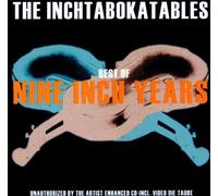 Inchtabokatables,the - Nine Inch Years-Best of the