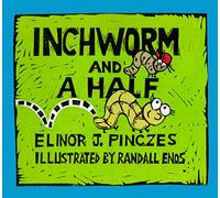 Inchworm and a Half: A Charming Math Tale About Fractions and Measuring for Kids (Ages 4-7)