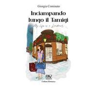 Inciampando lungo il Tamigi. My life as a Londoner