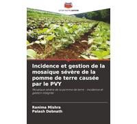 Incidence et gestion de la mosaïque sévère de la pomme de terre causée par le PVY: Mosaïque sévère de la pomme de terre - incidence et gestion intégrée
