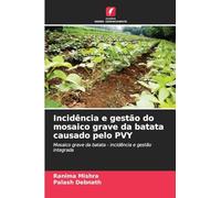 Incidência e gestão do mosaico grave da batata causado pelo PVY: Mosaico grave da batata - incidência e gestão integrada
