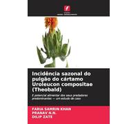 Incidência sazonal do pulgão do cártamo Uroleucon compositae (Theobald): E potencial alimentar dos seus predadores predominantes - um estudo de caso