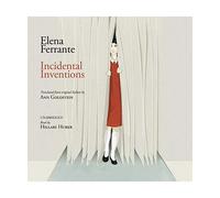 Incidental Inventions, Ferrante, Elena