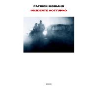Incidente notturno - Modiano Patrick