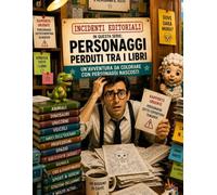 Incidenti Editoriali: Personaggi Perduti tra i Libri: 11