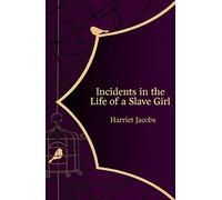 Incidents in the Life of a Slave Girl