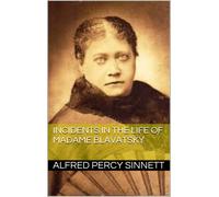 Incidents in the Life of Madame Blavatsky; (Tascabile)