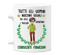 Incidiamo Tazza Consulente Finanziario divertente Mestieri Tutti gli uomini nascono uguali, ma solo i migliori diventano Consulenti Finanziari tazza mug divertente mestieri
