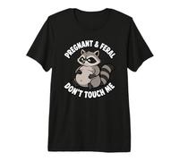 Incinta E Feral Don't Touch Me Procione Divertente Gravidanza Maglietta Premium