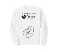 Incinta - Mothers Love is Like No Otter Felpa