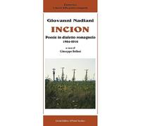 Incion. Poesie in dialetto romagnolo 1984-2016
