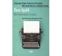 Incipit. 2001 modi per iniziare un romanzo