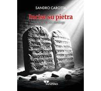 Incise su pietra. Attualità del decalogo