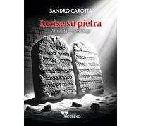 Incise su pietra. Attualità del decalogo