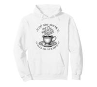 Incisione Do Not Speak Until The Cup Is Empty Coffee Felpa con Cappuccio