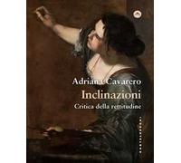 Inclinazioni. Critica della rettitudine