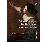 Inclinazioni. Critica della rettitudine