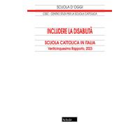 Includere la disabilità. 25° rapporto 2023 - AA.VV.