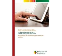 INCLUSÃO DIGITAL: No contexto da aprendizagem na escola pública