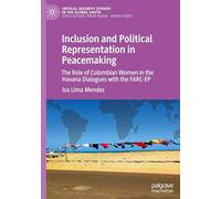 Inclusion and Political Representation in Peacemaking: The Role of Colombian Women in the Havana Dialogues With the Farc-ep