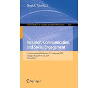 Inclusion, Communication, and Social Engagement: First International Conference, Ics Exchange 2024, Foggia, Italy, April 18-20, 2024, Proceedings: 2521